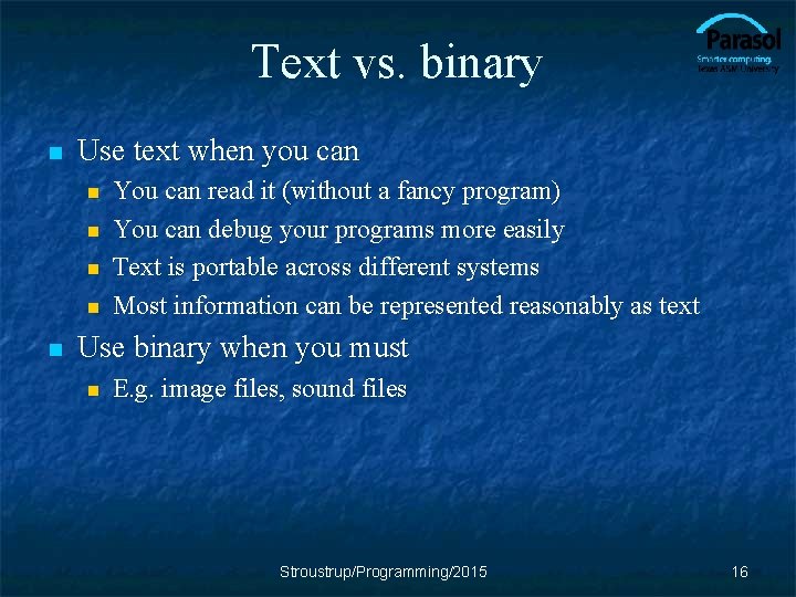 Text vs. binary n Use text when you can n n You can read