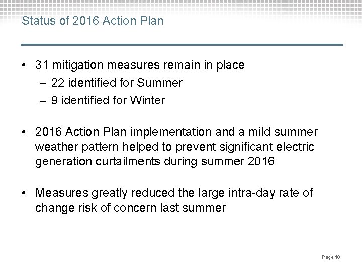 Status of 2016 Action Plan • 31 mitigation measures remain in place – 22