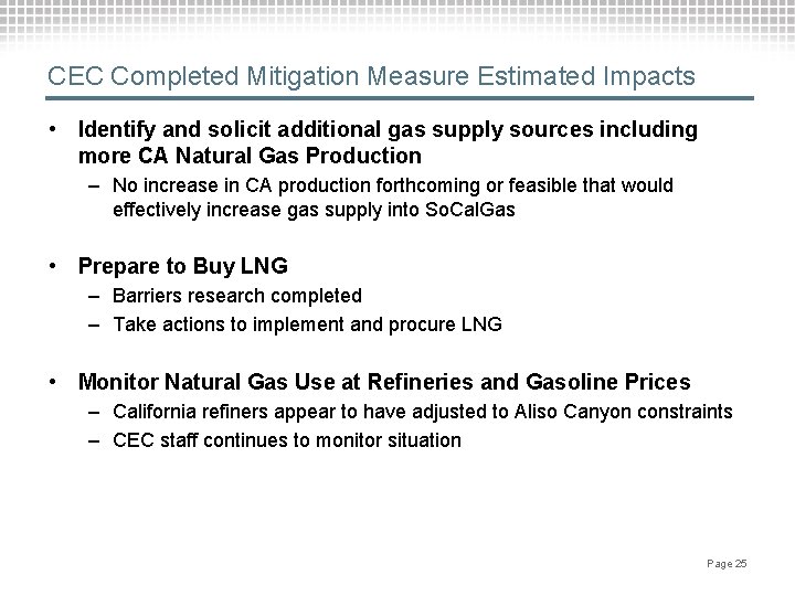 CEC Completed Mitigation Measure Estimated Impacts • Identify and solicit additional gas supply sources