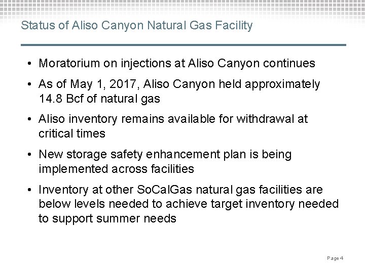 Status of Aliso Canyon Natural Gas Facility • Moratorium on injections at Aliso Canyon