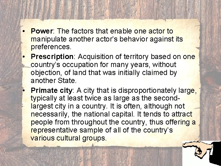  • Power: The factors that enable one actor to manipulate another actor’s behavior