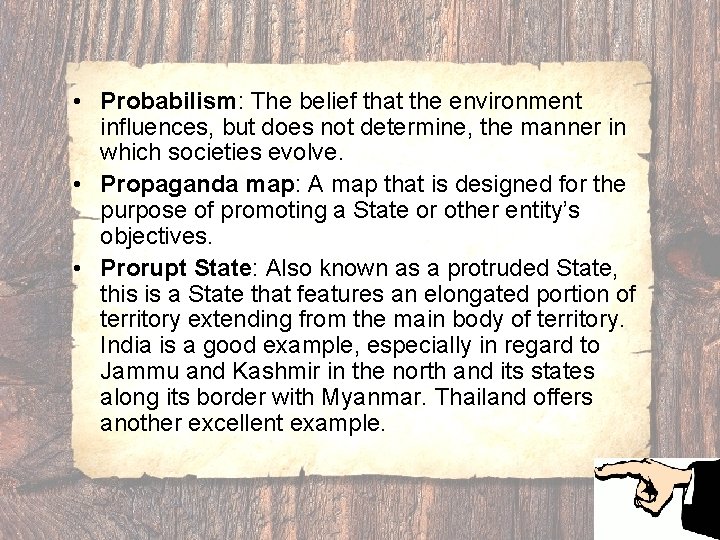  • Probabilism: The belief that the environment influences, but does not determine, the
