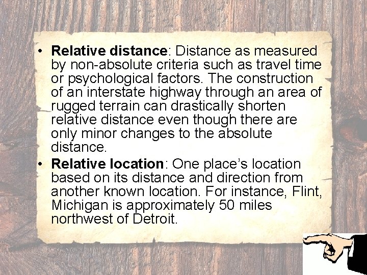  • Relative distance: Distance as measured by non-absolute criteria such as travel time