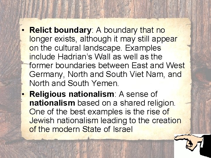  • Relict boundary: A boundary that no longer exists, although it may still