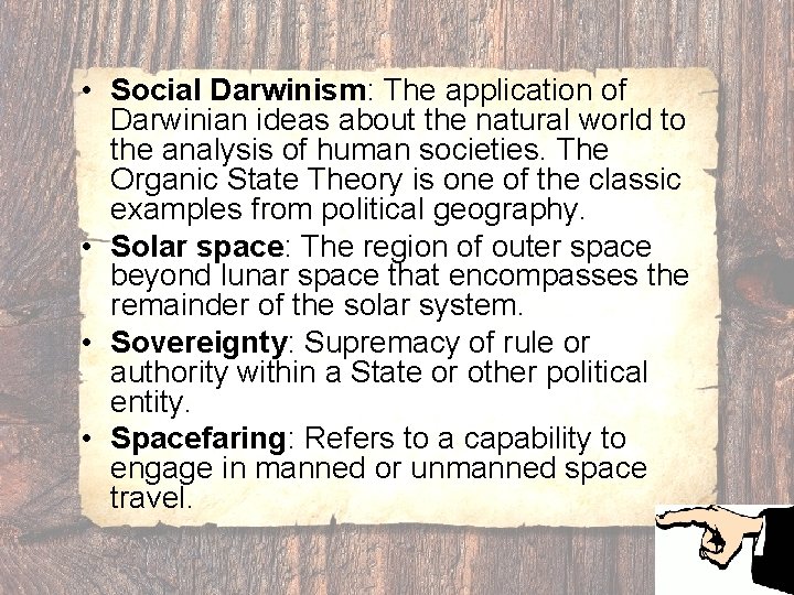  • Social Darwinism: The application of Darwinian ideas about the natural world to