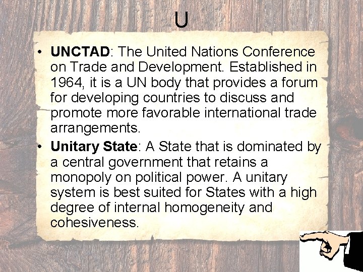 U • UNCTAD: The United Nations Conference on Trade and Development. Established in 1964,