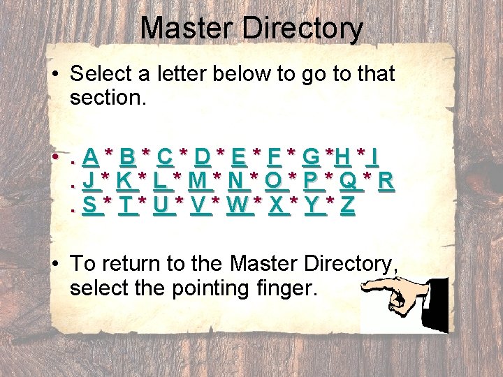 Master Directory • Select a letter below to go to that section. • .
