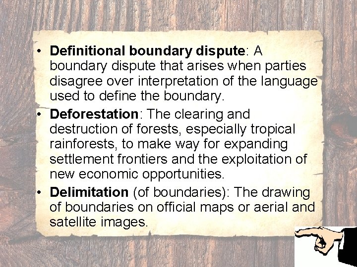  • Definitional boundary dispute: A boundary dispute that arises when parties disagree over