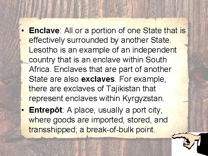  • Enclave: All or a portion of one State that is effectively surrounded