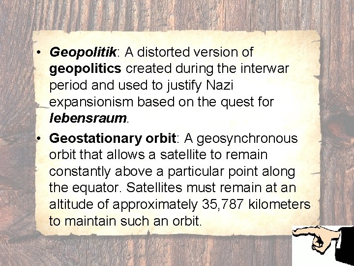  • Geopolitik: A distorted version of geopolitics created during the interwar period and