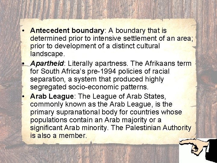  • Antecedent boundary: A boundary that is determined prior to intensive settlement of