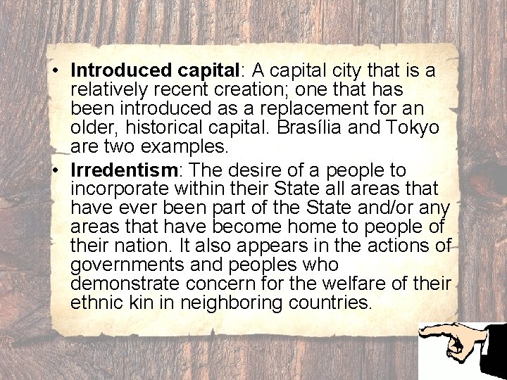  • Introduced capital: A capital city that is a relatively recent creation; one
