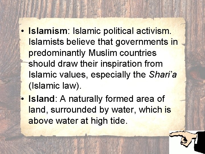  • Islamism: Islamic political activism. Islamists believe that governments in predominantly Muslim countries