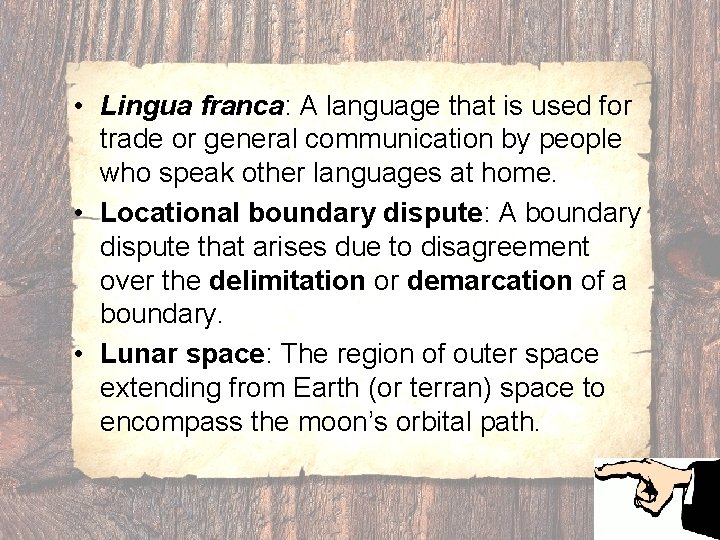  • Lingua franca: A language that is used for trade or general communication