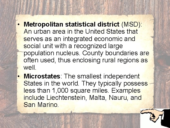  • Metropolitan statistical district (MSD): An urban area in the United States that