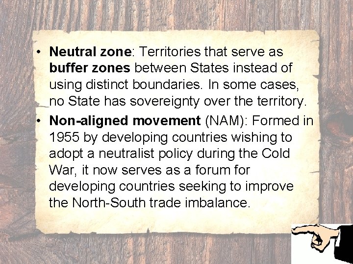  • Neutral zone: Territories that serve as buffer zones between States instead of