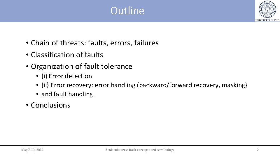 Outline • Chain of threats: faults, errors, failures • Classification of faults • Organization