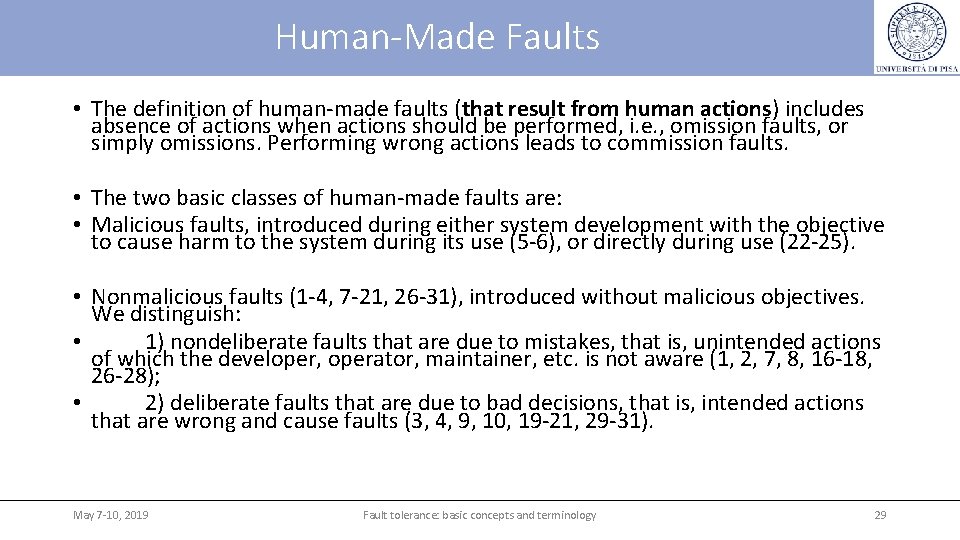 Human-Made Faults • The definition of human-made faults (that result from human actions) includes