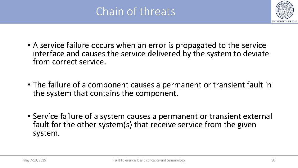 Chain of threats • A service failure occurs when an error is propagated to