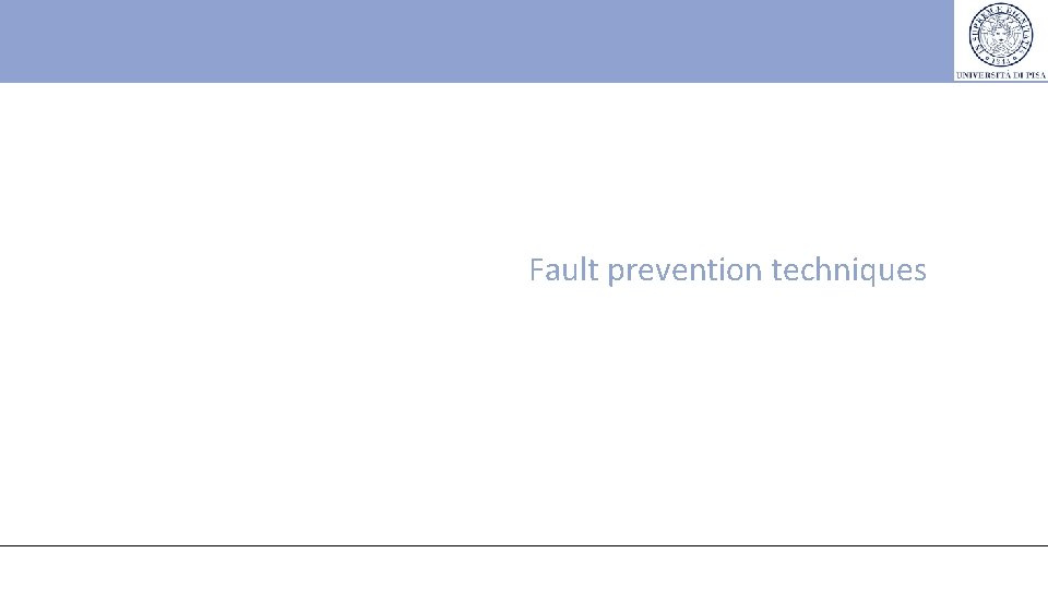 Fault prevention techniques 