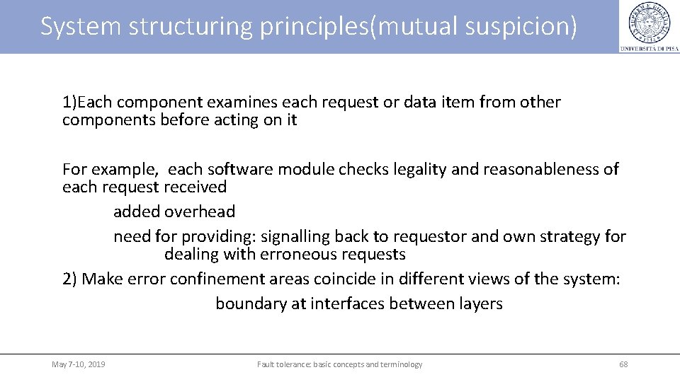 System structuring principles(mutual suspicion) 1)Each component examines each request or data item from other
