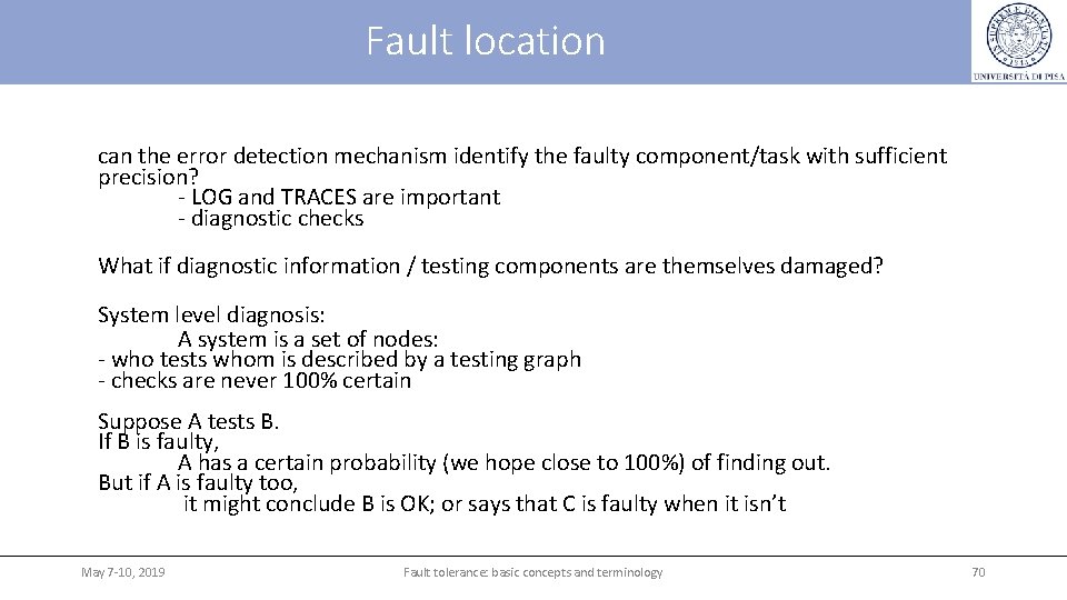 Fault location can the error detection mechanism identify the faulty component/task with sufficient precision?