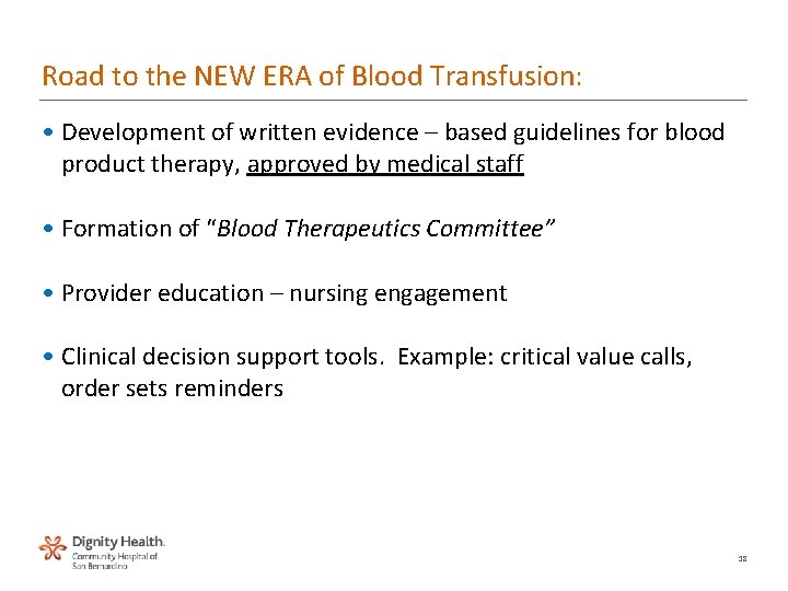 Road to the NEW ERA of Blood Transfusion: • Development of written evidence –