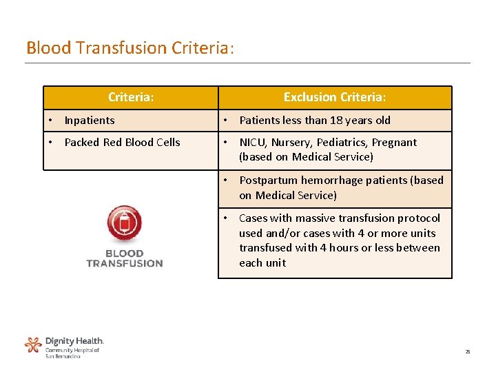 Blood Transfusion Criteria: Exclusion Criteria: • Inpatients • Patients less than 18 years old