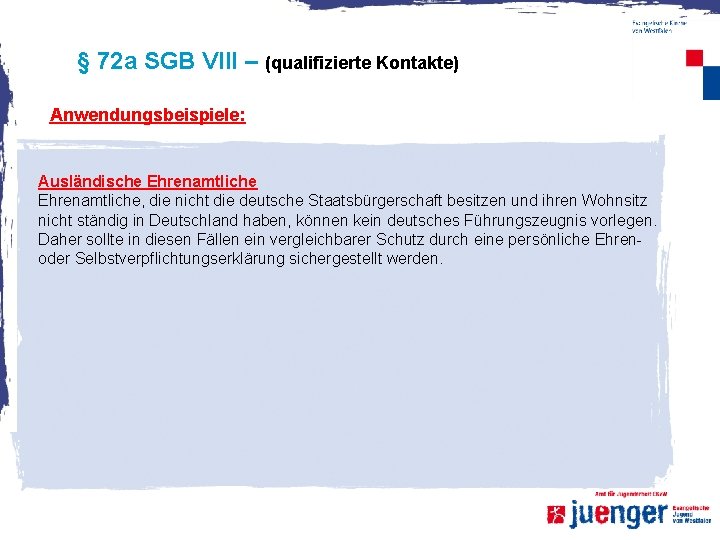 § 72 a SGB VIII – (qualifizierte Kontakte) Anwendungsbeispiele: Ausländische Ehrenamtliche, die nicht die