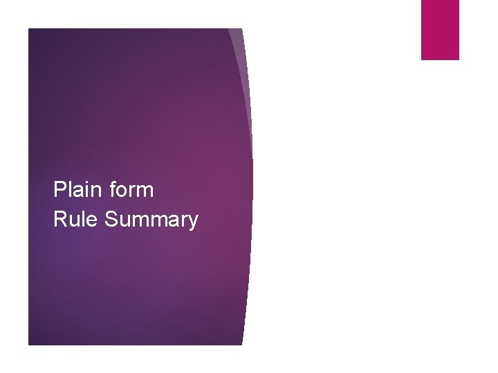 Plain form Rule Summary 