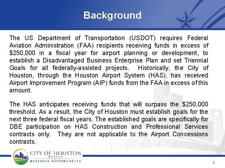 Background The US Department of Transportation (USDOT) requires Federal Aviation Administration (FAA) recipients receiving