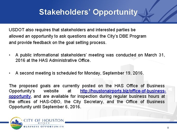 Stakeholders’ Opportunity USDOT also requires that stakeholders and interested parties be allowed an opportunity