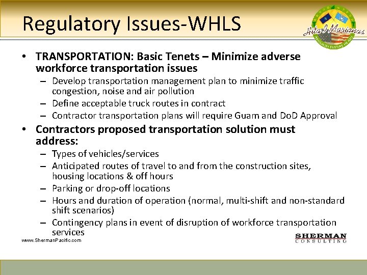 Regulatory Issues-WHLS • TRANSPORTATION: Basic Tenets – Minimize adverse workforce transportation issues – Develop
