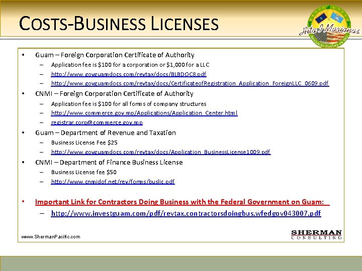 COSTS-BUSINESS LICENSES • Guam – Foreign Corporation Certificate of Authority – – – •