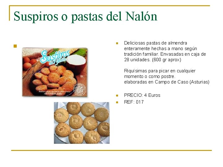 Suspiros o pastas del Nalón n n Deliciosas pastas de almendra enteramente hechas a