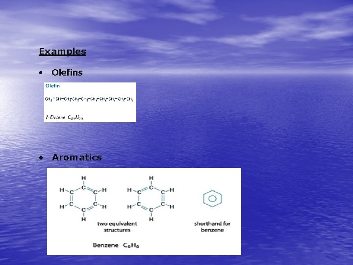Examples • Olefins • Aromatics 