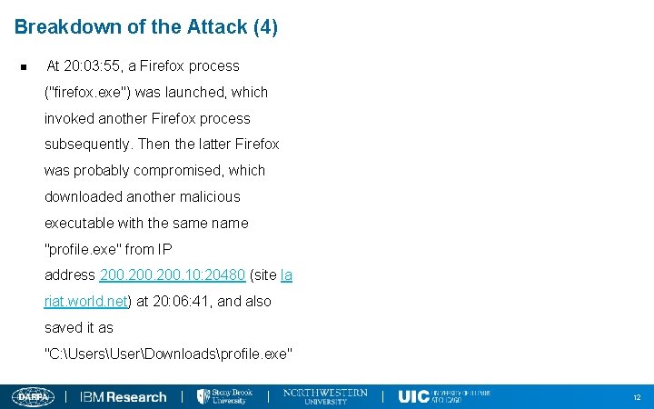 Breakdown of the Attack (4) n At 20: 03: 55, a Firefox process ("firefox.