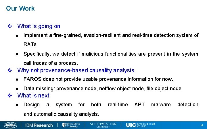 Our Work v What is going on n Implement a fine-grained, evasion-resilient and real-time