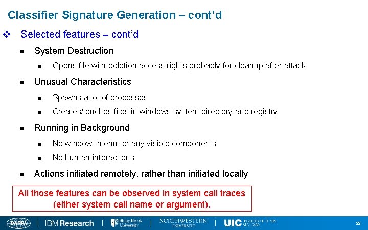 Classifier Signature Generation – cont’d v Selected features – cont’d n System Destruction n
