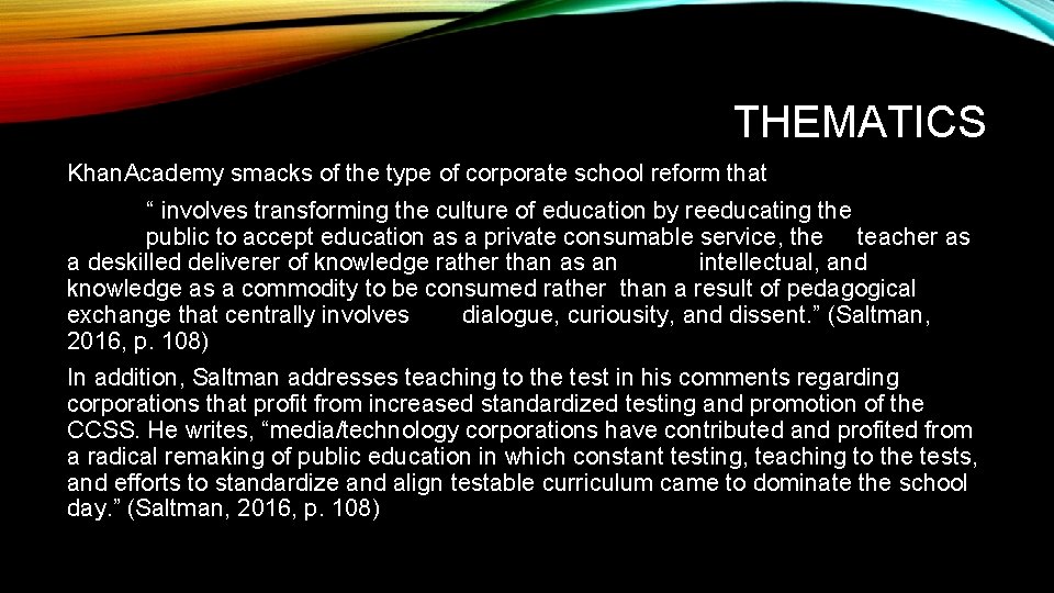 THEMATICS Khan. Academy smacks of the type of corporate school reform that “ involves