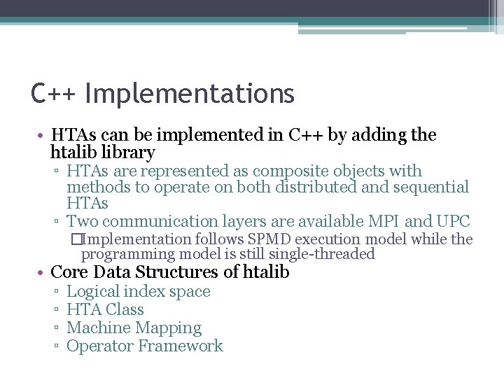 C++ Implementations • HTAs can be implemented in C++ by adding the htalib library