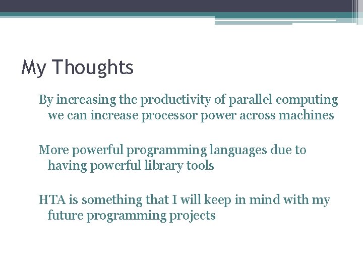 My Thoughts By increasing the productivity of parallel computing we can increase processor power