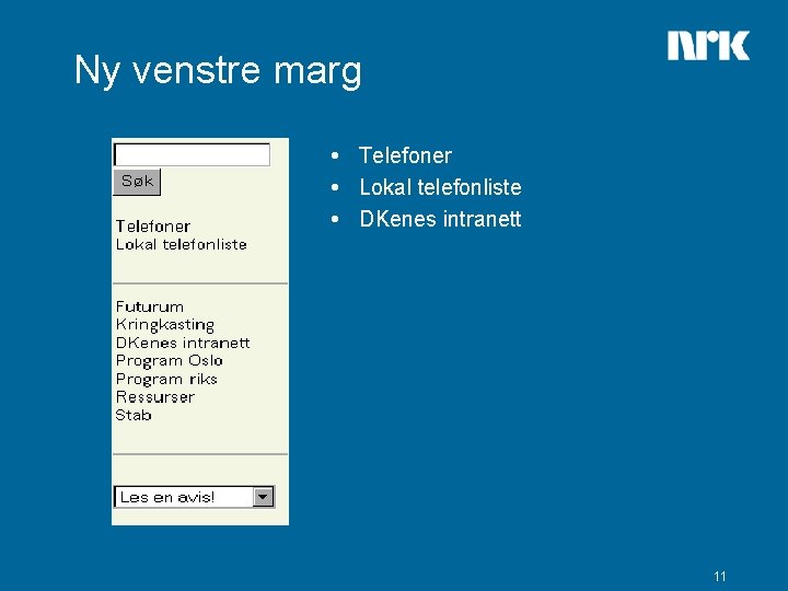 Ny venstre marg Telefoner Lokal telefonliste DKenes intranett 11 