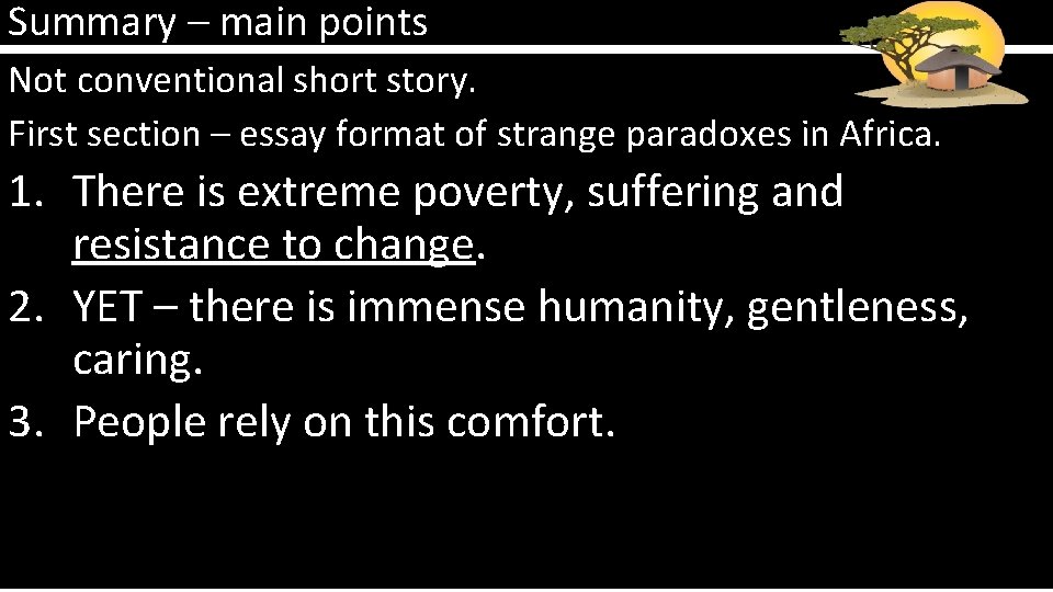 Summary – main points Not conventional short story. First section – essay format of