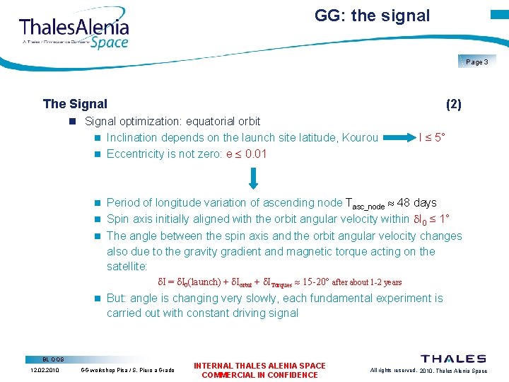 GG: the signal Page 3 The Signal (2) Signal optimization: equatorial orbit Inclination depends