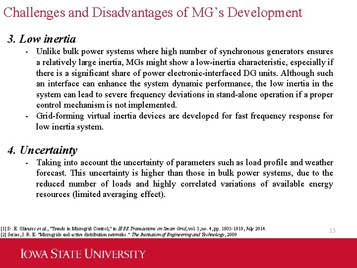 Challenges and Disadvantages of MG’s Development 3. Low inertia - Unlike bulk power systems