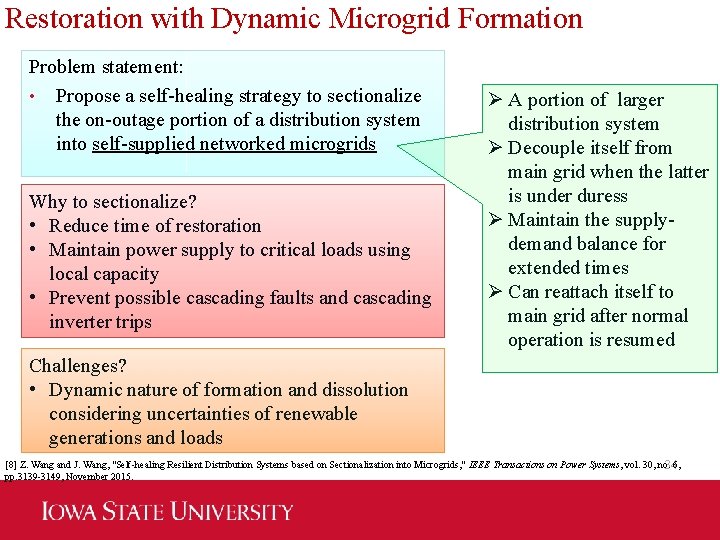 Restoration with Dynamic Microgrid Formation Problem statement: • Propose a self-healing strategy to sectionalize
