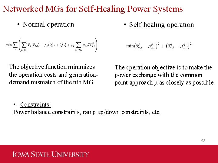 Networked MGs for Self-Healing Power Systems • Normal operation The objective function minimizes the