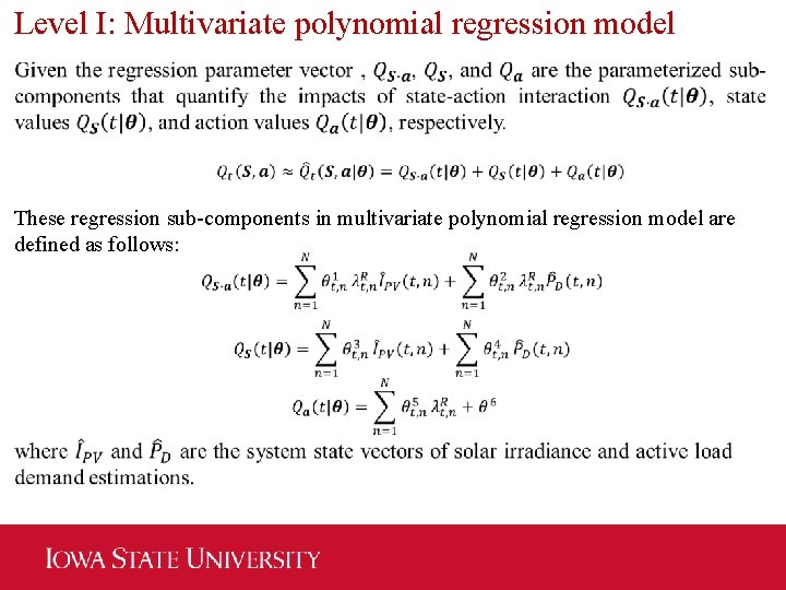 Level I: Multivariate polynomial regression model These regression sub-components in multivariate polynomial regression model