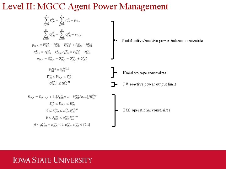 Level II: MGCC Agent Power Management Nodal active/reactive power balance constraints Nodal voltage constraints